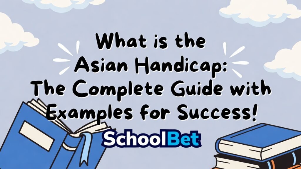 Τι είναι το Ασιατικό Χάντικαπ: Ο Πλήρης Οδηγός με Παραδείγματα για το Ταμείο!